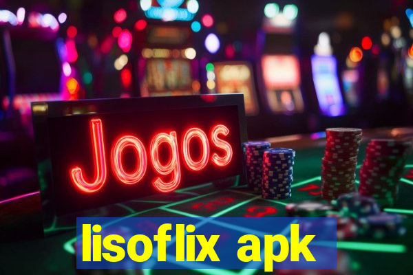 lisoflix apk